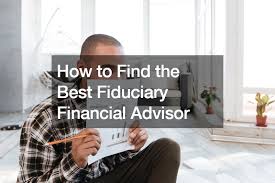 Finding the Best Fiduciary Near Me Your Ultimate Guide